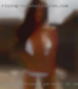 From an intimate personal or sexual perspective from Medford Oregon.